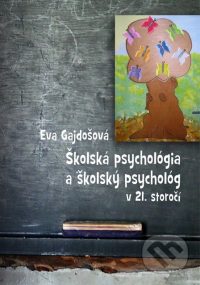 Školská psychológia a školský psychológ v 21. storočí