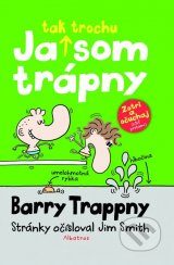 Barry Trappny: Ja tak trochu som trápny