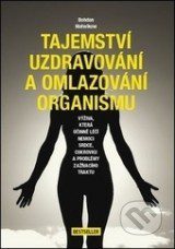 Tajemství uzdravování a omlazování organismu