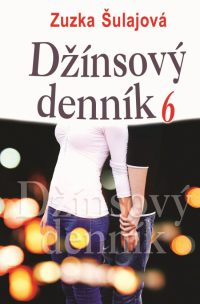 Zuzana Šulajová: Džínsový denník 6. diel