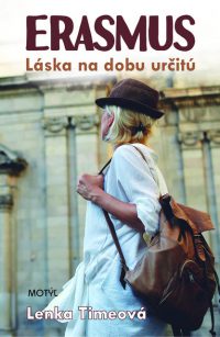 Lenka Timeová: Erasmus: láska na dobu určitú