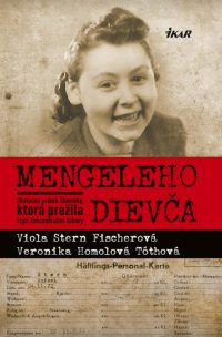 Stern-Fischerová, V.; Homolová-Tóthová, V.: Mengeleho dievča