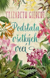 Gilbert, E.: Podstata všetkých vecí