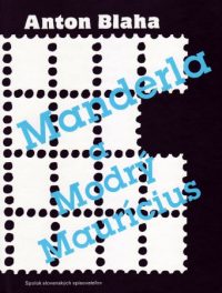 Blaha, A.: Manderla a Modrý Maurícius. Súdne príbehy