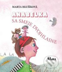 Hlušíková, M.: Anabelka sa smeje dvojhlasne