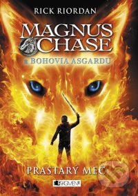 Riordan, R.: Magnus Chase a bohovia Asgardu. Prastarý meč
