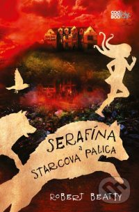 Beatty, R.: Serafína a starcova palica