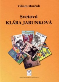 Marčok, V.: Svetová Klára Jarunková