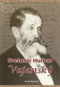 Markuš, J.: Svetozár Hurban Vajanský