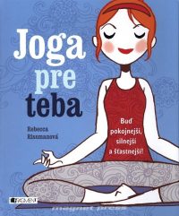 Rissmanová, R.: Joga pre teba