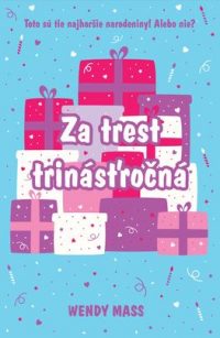 Mass, W.: Za trest trinásťročná