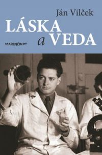 Vilček, J.: Láska a veda: spomienky