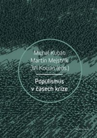 Kubát, M.: Populismus v časech krize