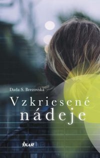 Brezovská, D. S.: Vzkriesené nádeje