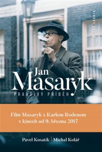 Kosatík, P.: Jan Masaryk – pravdivý příběh