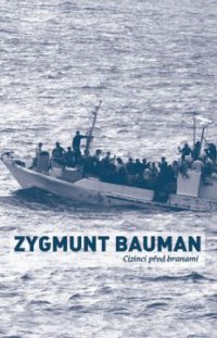 Bauman, Z.: Cizinci před branami