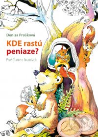 Prošková, D.: Kde rastú peniaze?