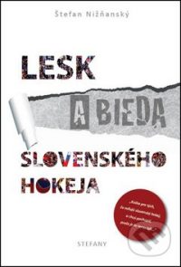 Nižňanský, Š.: Lesk a bieda slovenského hokeja