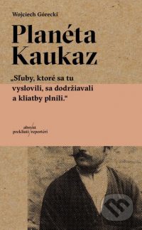 Górecki, W.: Planéta Kaukaz