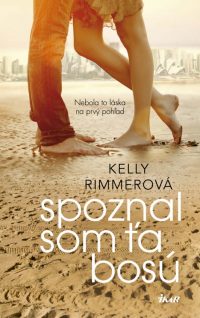 Rimmerová, K.: Spoznal som ťa bosú