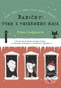 Lindgren, M.: Babičky 2. Útek z Večerného hája