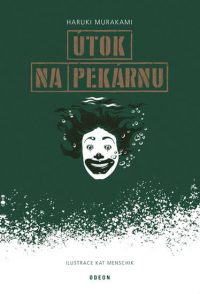 Murakami, H.: Útok na pekárnu