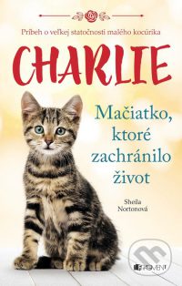 Norton, S.: Charlie : mačiatko, ktoré zachránilo život