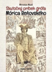 Musil, M.: Skutočný príbeh grófa Mórica Beňovského