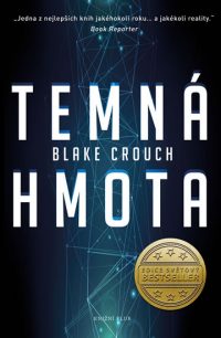 Crouch, B.: Temná hmota