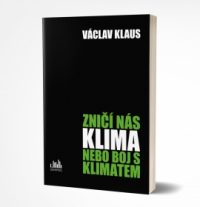 Klaus, V.: Zničí nás klima nebo boj s klimatem