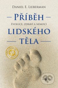 Lieberman, D.: Příběh lidského těla – evoluce, zdraví a nemoci