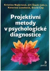 Najbrtová, K.: Projektivní metody v psychologické diagnostice