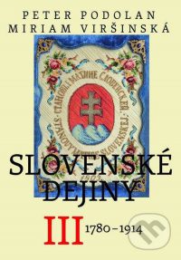 Podolan, P.: Slovenské dejiny III. : 1780-1914