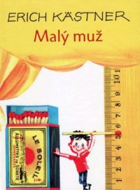 Kästner, E.: Malý muž