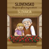 Stračiaková, L.: Slovensko krajina plná tajomstiev 1.: Prázdniny s deduškom