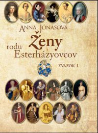 Jónásová, A.: Ženy rodu Esterházyovcov