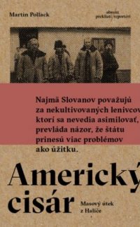 Pollack, M.: Americký cisár. Masový útek z Haliče