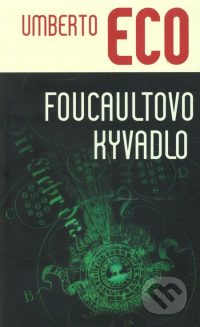 Eco, U.: Foucaultovo kyvadlo
