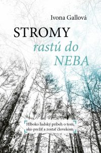 Gallová, I.: Stromy rastú do neba