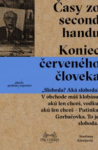 Alexijevič, S.: Časy zo second-handu. Koniec červeného človeka