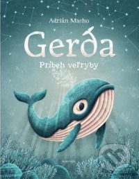 Macho, A.: Gerda : príbeh veľryby