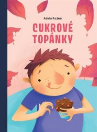 Režná, Adela: Cukrové topánky