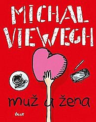 Viewegh, Michal: Muž a žena