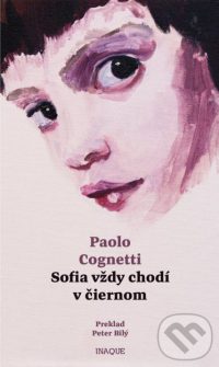 Cognetti, Paolo: Sofia vždy chodí v čiernom