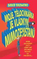 Solomons, David: Moja telocvikárka je vládkyňa mimozemšťanov