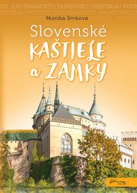 Srnková, M.: Slovenské hrady, zámky a kaštiele