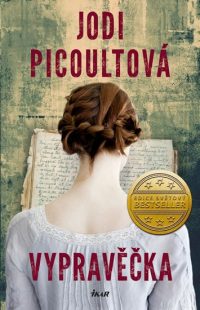 Picoult, J.: Vypravěčka