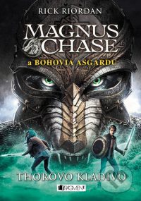 Riordan, R.: Magnus Chase a bohovia Asgadru : Thorovo kladivo