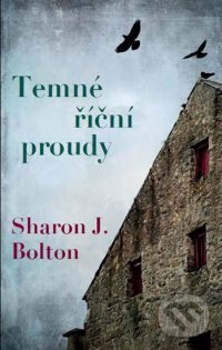 Bolton, S. J.: Temné říční proudy