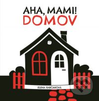 Rabčanová, E.: Aha, mami! Domov